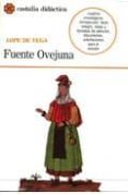 FUENTE OVEJUNA (4 ED.) de LOPE DE VEGA, FELIX 