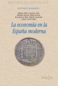 LA ECONOMIA EN LA ESPAA MODERNA di VV.AA. 