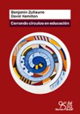 CERRANDO CRCULOS EN EDUCACIN di ZUFIAURRE, BENJAMIN 