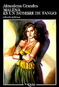 MALENA ES UN NOMBRE DE TANGO de GRANDES, ALMUDENA 