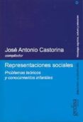 REPRESENTACIONES SOCIALES: PROBLEMAS TEORICOS Y CONOCIMIENTOS INF ANTILES di VV.AA. 