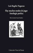 HAY MUCHOS MODOS DE JUGAR de NOGUERAS, LUIS ROGELIO 