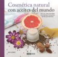 COSMETICA NATURAL CON ACEITES DEL MUNDO di GOMEZ, MAR 