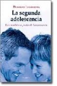 LA SEGUNDA ADOLESCENCIA: LOS CAMBIOS A PARTIR DE LOS CUARENTA di LEGORRETA, DEBORAH 