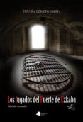 LOS FUGADOS DE FUERTE EZKABA di EZKIETA YABEN, FERMIN 