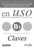 COMPETENCIA GRAMATICAL EN USO - B1: CLAVES di GONZALEZ HERMOSO, ALFREDO 
