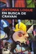 EN BUSCA DE CRAVAN di LOGUE, ANTONIA 