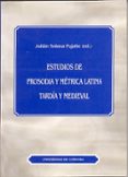 ESTUDIOS DE PROSODIA Y METRICA LATINA TARDIA Y MEDIEVAL di VV.AA. 