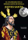 JUEVES SANTO de BORRALLO SANCHEZ, PABLO JESUS  GUZMAN, TERESA 