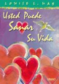 USTED PUEDE SANAR SU VIDA de HAY, LOUISE L. 