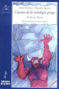 CUENTOS MITOLOGIA GRIEGA II: EN LA TIERRA (2 ED.) de ESTEBAN, ALICIA  AGUIRRE, MERCEDES 