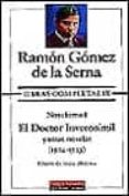 OBRAS COMPLETAS (T. IX): NOVELISMO I: EL DOCTOR INVEROSIMIL Y OTR AS NOVELAS (1914-1923) di VV.AA. 