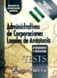 ADMINISTRATIVOS DE CORPORACIONES LOCALES DE ANDALUCA  (TESTS) di VV.AA. 