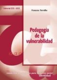 PEDAGOGIA DE LA VULNERABILIDAD de TORRALBA, FRANCESC 