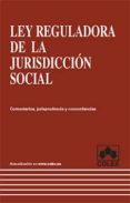 LEY REGULADORA DE LA JURISDICCIN SOCIAL de MORENO GONZALEZ-ALLER, IGNACIO SEMPERE NAVARRO, ANTONIO 