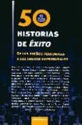 50 HISTORIAS DE EXITO di VV.AA. 