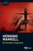 EL HOMBRE INQUIETO de MANKELL, HENNING 