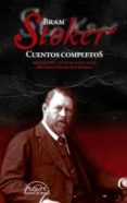 CUENTOS COMPLETOS di STOKER, BRAM 