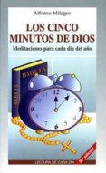 LOS CINCO MINUTOS DE DIOS di MILAGRO GERMAN, ALFONSO 