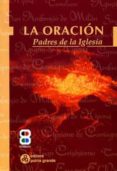 LA ORACION: PADRES DE LA IGLESIA di VV.AA. 