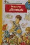 NUESTROS ALIMENTOS QUE? COMO? POR QUE? di VV.AA. 