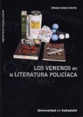 LOS VENENOS EN LA LITERATURA POLICIACA de VELASCO MARTIN, ALFONSO 