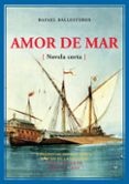 AMOR DE MAR (I PREMIO DE NOVELA CORTA RINCON DE LA VICTORIA) de BALLESTEROS, RAFAEL 