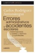 ERRORES ADMINISTRATIVOS Y ACCIDENTES ESCOLARES de RODRIGUEZ AMUNATEGUI, CARLOS 