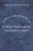 LA OTRA GENERACION DEL 27: EL HUMOR NUEVO ESPAOL Y LA CODORNIZ di GONZALEZ-GRANO DE ORO, EMILIO 