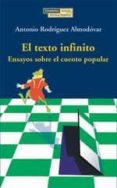 EL TEXTO INFINITO: ENSAYOS SOBRE EL CUENTO POPULAR de RODRIGUEZ ALMODOVAR, ANTONIO 