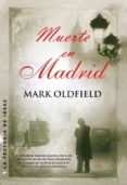 MUERTE EN MADRID di OLDFIELD, MARK 