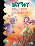 BAT PAT 40:UNA SIRENA ENAMORADA de PAVANELLO, ROBERTO 