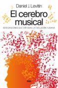 EL CEREBRO MUSICAL de LEVITIN, DANIEL 