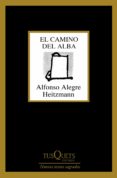 EL CAMINO DEL ALBA de ALEGRE, ALFONSO 