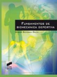 FUNDAMENTOS DE BIOMECNICA DEPORTIVA de GUTIERREZ-DAVILA, MARCOS 