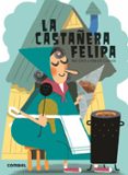 LA CASTAERA FELIPA QUE TE CUENTO! (LETRA MANUSCRITA) de OLID, BEL 