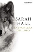 LA FRONTERA DEL LOBO de HALL, SARAH 