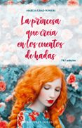 LA PRINCESA QUE CREIA EN LOS CUENTOS DE HADAS de GRAD, MARCIA 