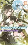 SWORD ART ONLINE N 06 PHANTOM BULLET 2 DE 2 (NOVELA) de KAWAHARA, REKI 