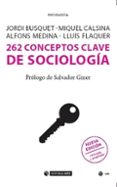 262 CONCEPTOS CLAVE DE SOCIOLOGA di BUSQUET, JORDI 