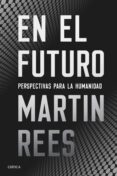 EN EL FUTURO de REES, MARTIN 