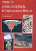 MANUAL DE EVALUACION Y DISEO DE EXPLOTACIONES MINERAS di LOPEZ JIMENO, CARLOS  BUSTILLO REVUELTA, MANUEL 