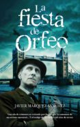 LA FIESTA DE ORFEO de MARQUEZ SANCHEZ, JAVIER 