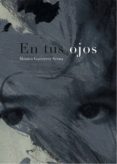 EN TUS OJOS di GUTIERREZ SERNA, MONICA 