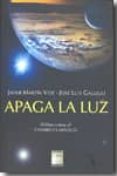 APAGA LA LUZ: EL LIBRO SOBRE EL CAMBIO CLIMATICO de MARTIN VIDE, JAVIER 
