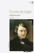 EL ROSTRO DE GOGOL di JOHANSSON, KJELL 
