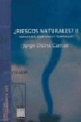 RIESGOS NATURALES? II: HURACANES, SISMICIDAD Y TEMPORALES di OLCINA CANTOS, JORGE 