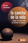 LA CANCHA DE LA VIDA di MARTINEZ , FERRAN 