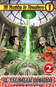 TU DECIDES LA AVENTURA N 2: EL TALISMAN COSMICO (5 ED.) de MURIEL GONZALEZ, JOSE ANGEL 