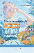 COMO DESARROLLAR LA INTELIGENCIA EMOCIONAL de TORRABADELLA, PAZ 